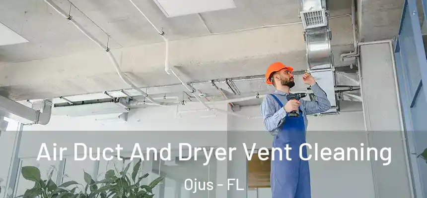 Air Duct And Dryer Vent Cleaning Ojus - FL