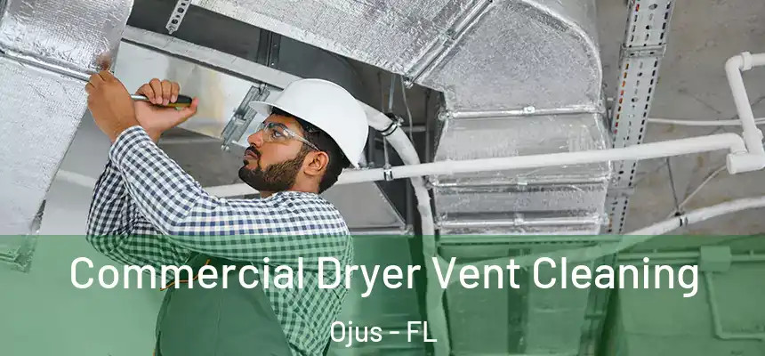 Commercial Dryer Vent Cleaning Ojus - FL