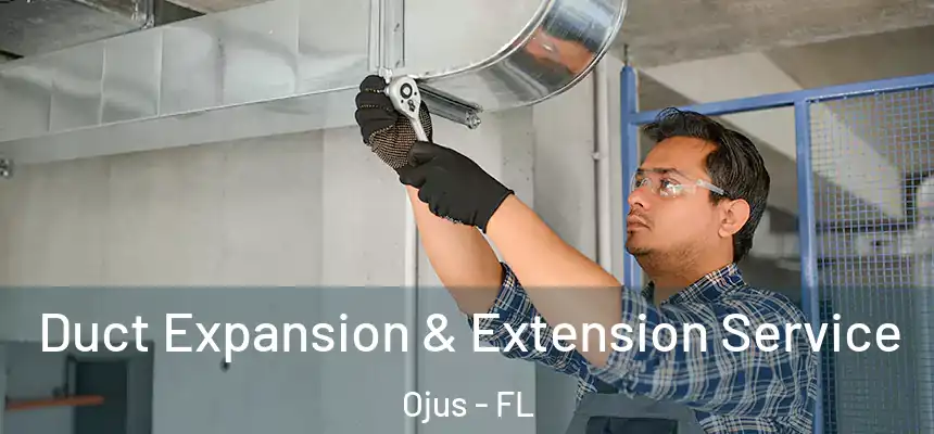 Duct Expansion & Extension Service Ojus - FL