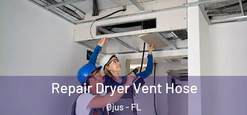 Repair Dryer Vent Hose Ojus - FL