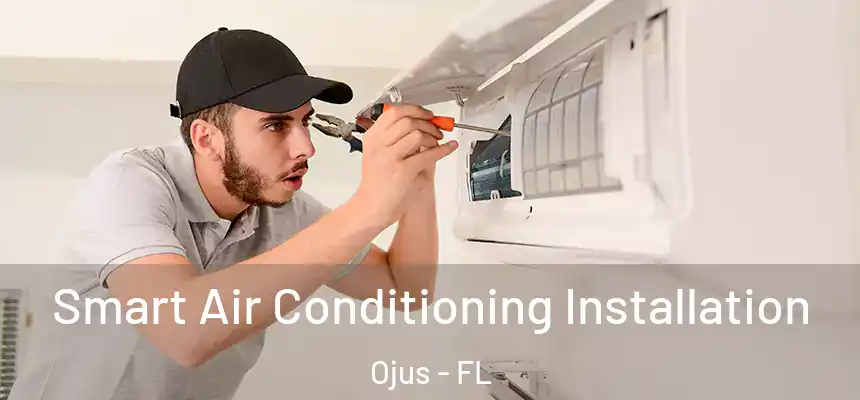 Smart Air Conditioning Installation Ojus - FL